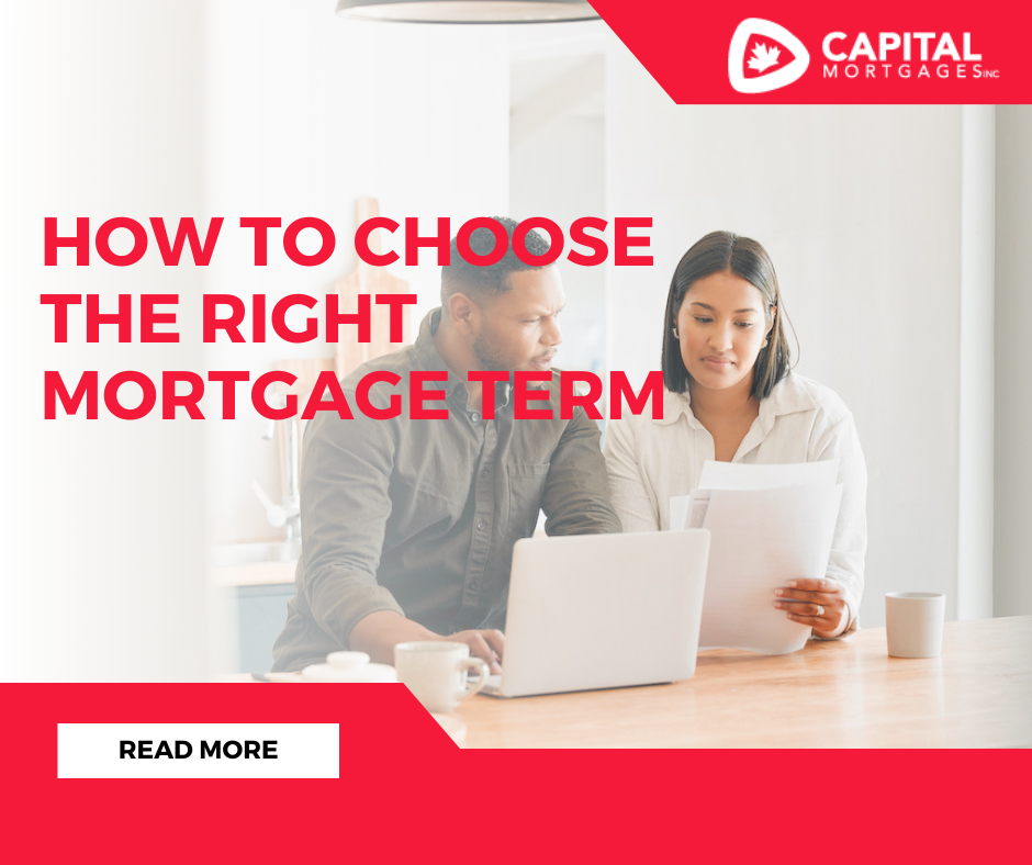 How to Choose the Right Mortgage Term for Your Needs