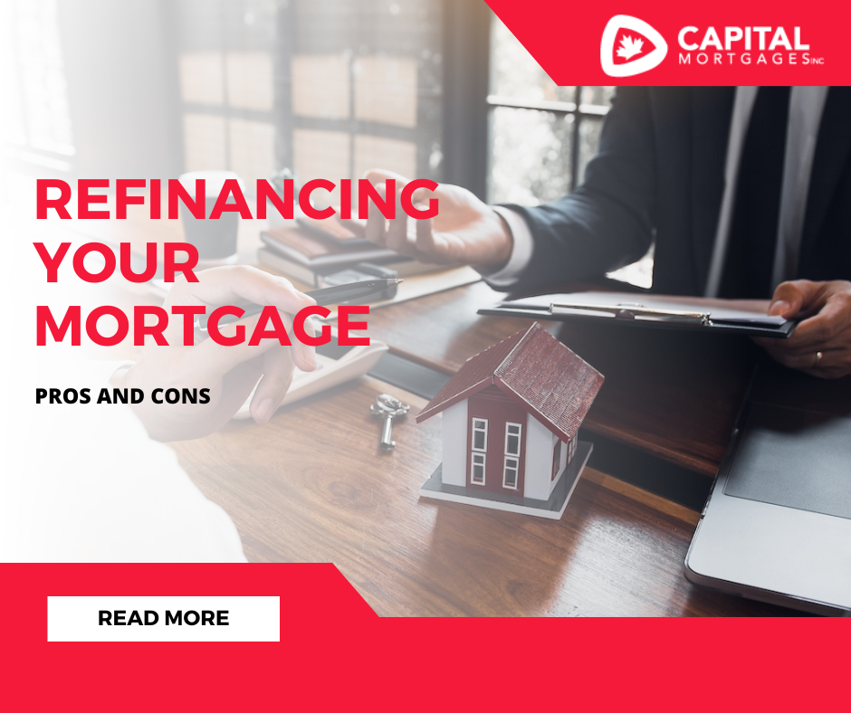 The Pros and Cons of Refinancing Your Mortgage