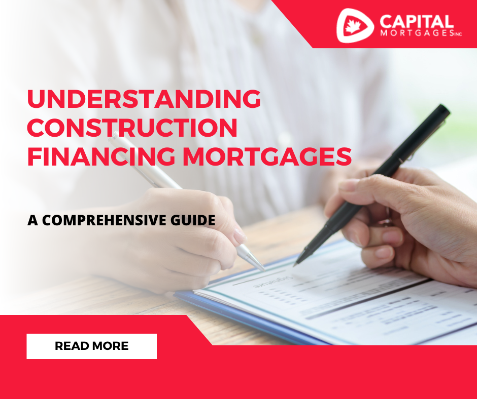 Understanding Construction Financing Mortgages in Canada: A Comprehensive Guide