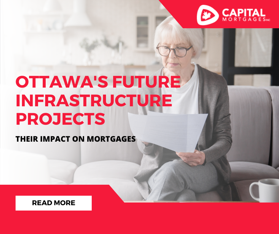Ottawa's Future Infrastructure Projects and their Impact on Mortgages 