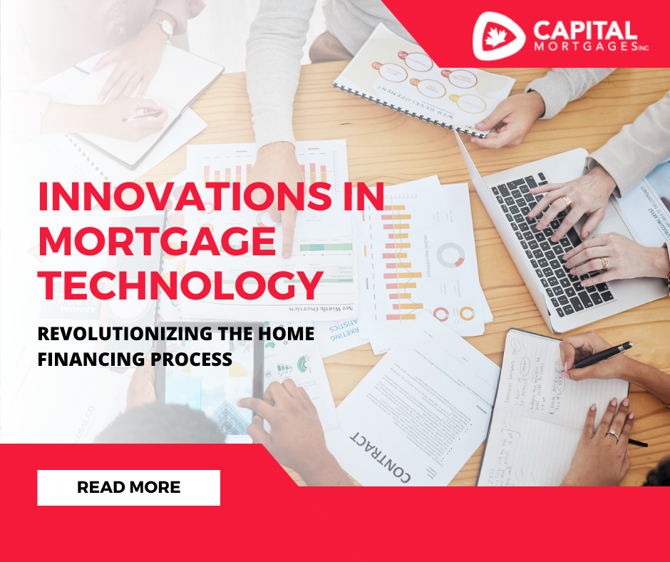 Innovations in Mortgage Technology Revolutionizing the Home Financing Process