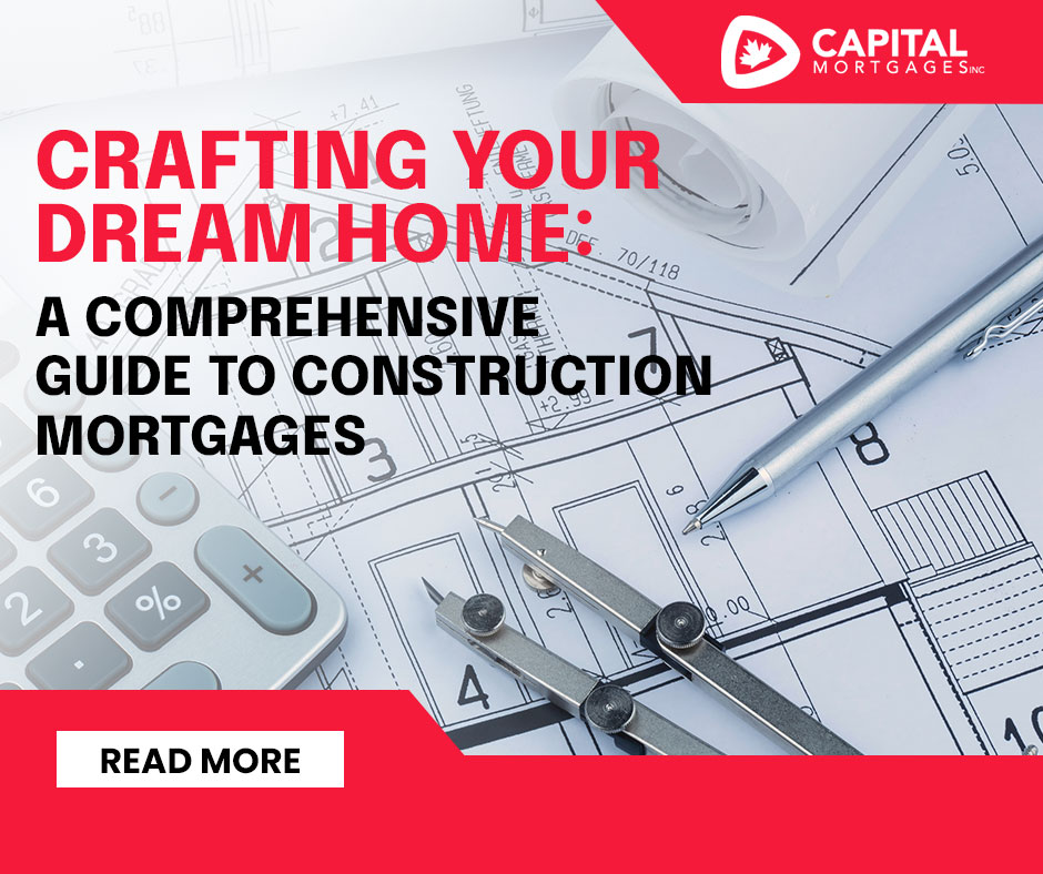 Construction Mortgages