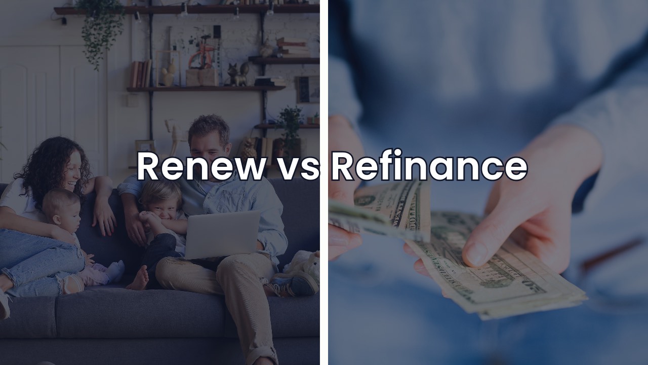 Mortgage Renewal vs. Refinance